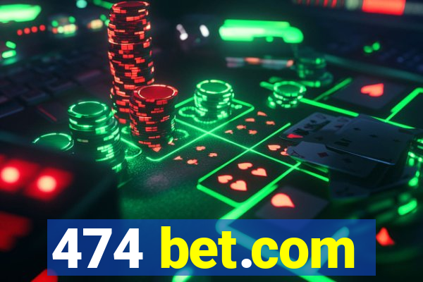 474 bet.com